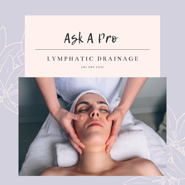 Ask A Pro: The Basics Of Lymphatic Drainage