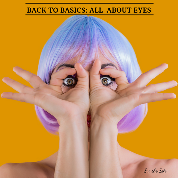 Back To Basics: All About Eyes