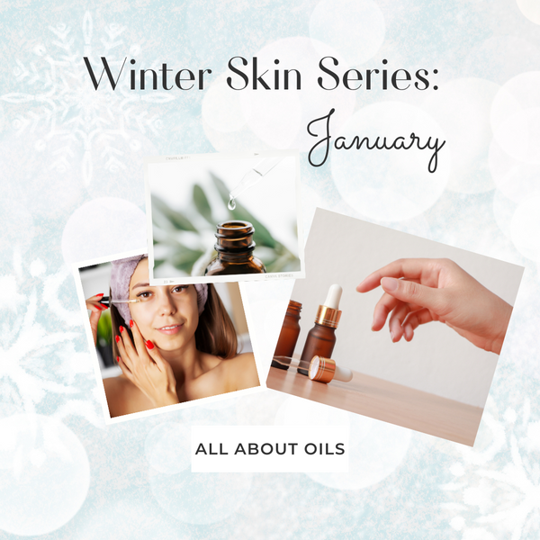 Winter Skincare Series: January