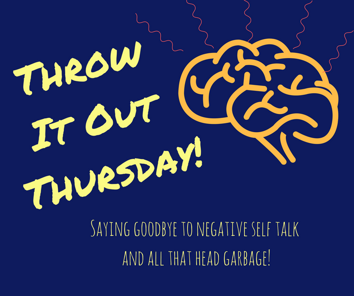 Throw It Out Thursday: Negative Self Talk