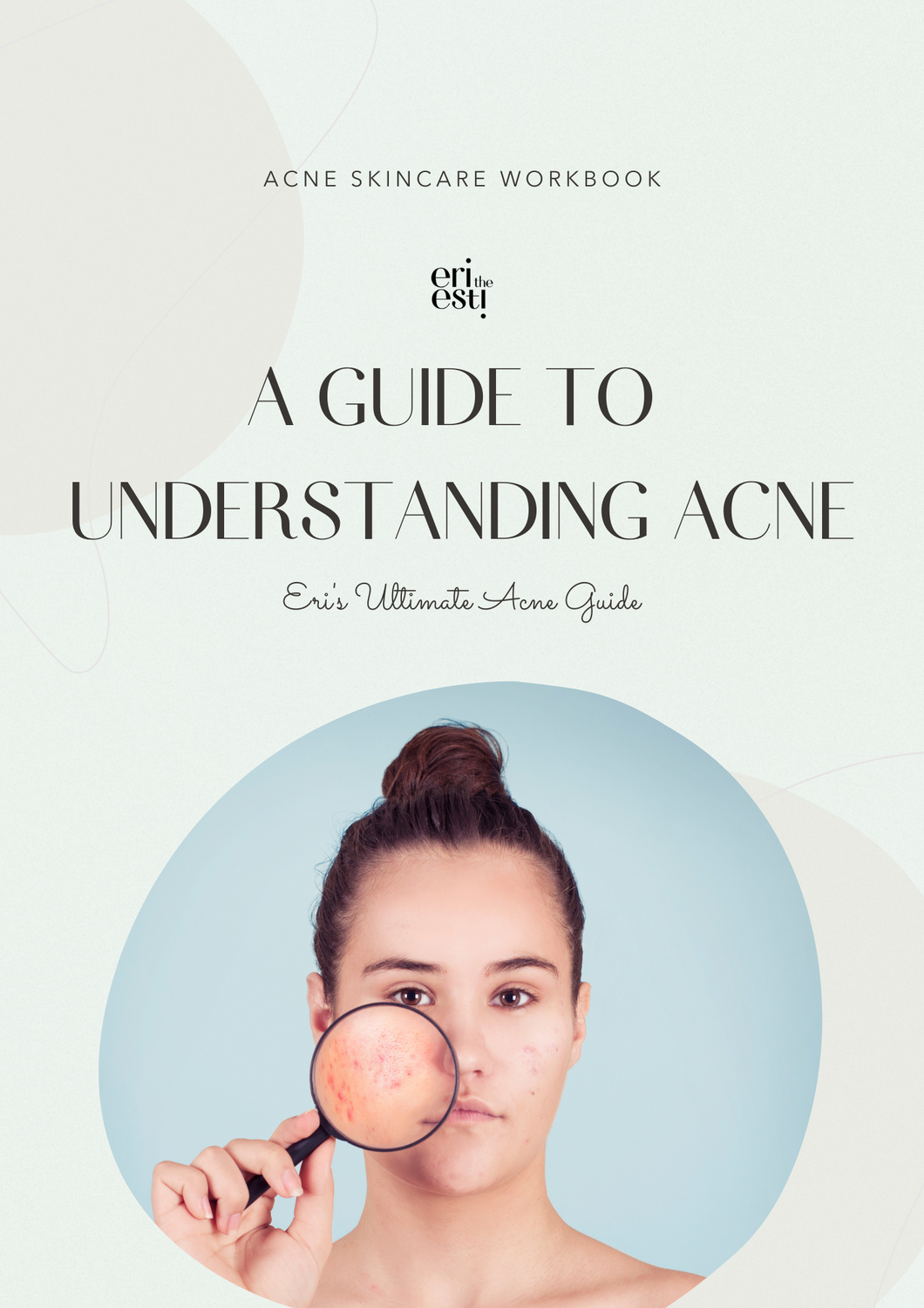 Eri's Ultimate Acne Guide